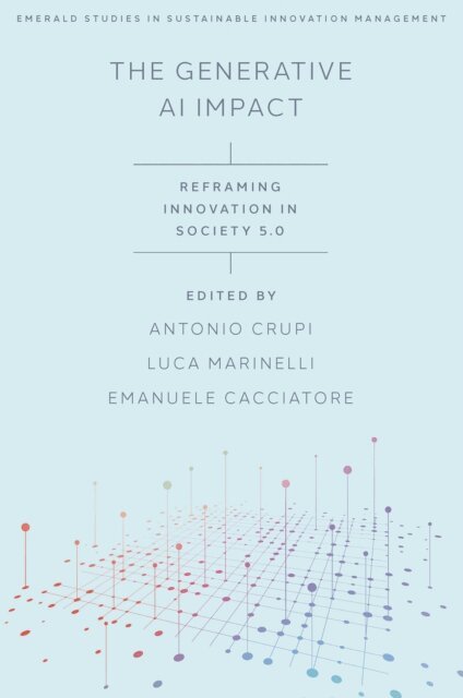 Emanuele Cacciatore, Luca Marinelli, Antonio Crupi - Generative AI Impact, E-bok