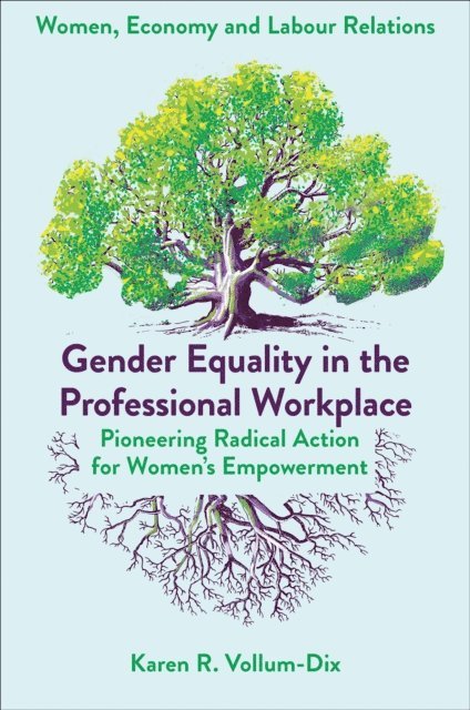 Karen Vollum-Dix - Gender Equality in the Professional Workplace, E-bok