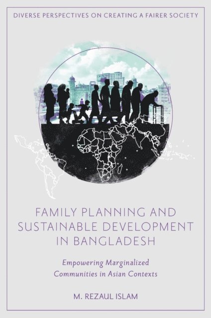 M. Rezaul Islam - Family Planning and Sustainable Development in Bangladesh, E-bok