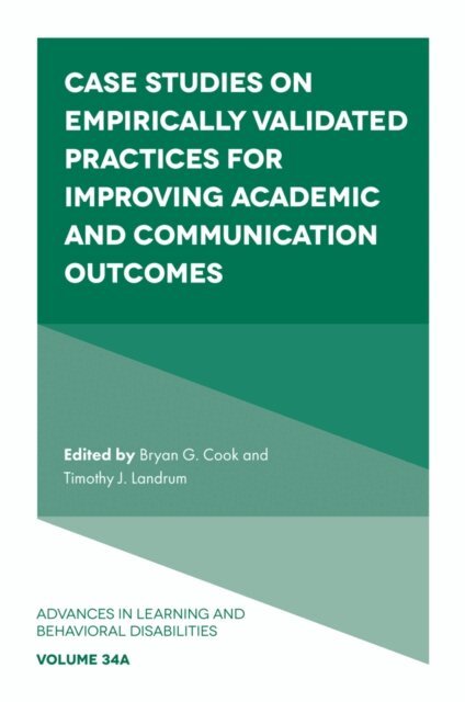 Timothy J. Landrum, Bryan G. Cook - Case Studies on Empirically Validated Practices for Improving Academic and Communication Outcomes, E-bok