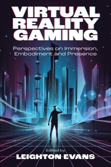 Leighton Evans - Virtual Reality Gaming, E-bok