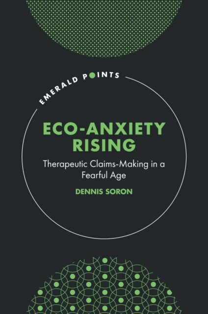Dennis Soron - Eco-Anxiety Rising, E-bok