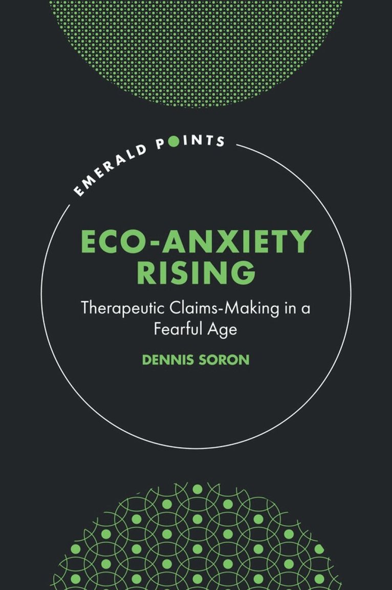 Dennis Soron - Eco-Anxiety Rising, Inbunden