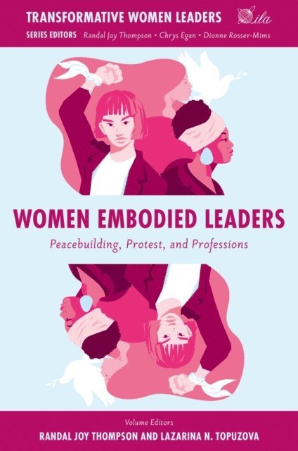 Lazarina N. Topuzova, Randal Joy Thompson - Women Embodied Leaders, E-bok