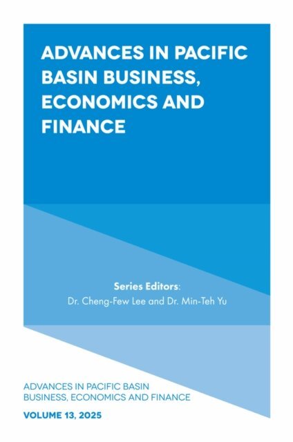 Min-Teh Yu, Cheng-Few Lee - Advances in Pacific Basin Business, Economics and Finance, E-bok