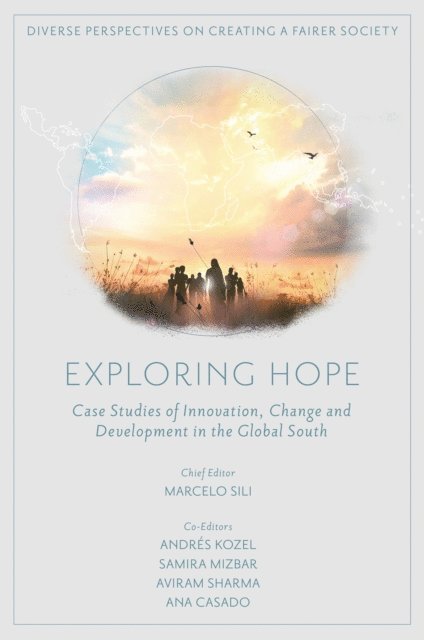 Ana Casado, Aviram Sharma, Samira Mizbar, Andres Kozel - Exploring Hope, E-bok
