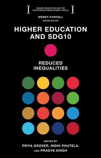 Pragya Singh, Nidhi Phutela, Priya Grover - Higher Education and SDG10, E-bok