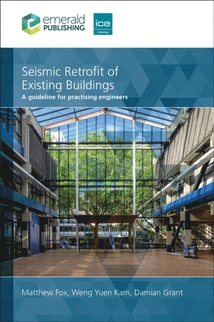 Damian Grant, Weng Yuen Kam, Matthew Fox - Seismic Retrofit of Existing Buildings, E-bok