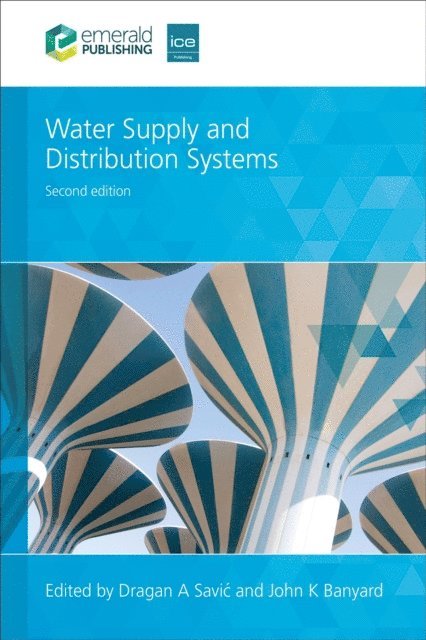 John K Banyard, Dragan A Savic - Water Supply and Distribution Systems, E-bok