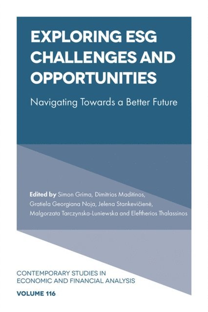 Eleftherios Thalassinos, Malgorzata Tarczynska-Luniewska, Jelena Stankeviciene, Gratiela-Georgiana Noja, Dimitrios Maditinos, Simon Grima - Exploring ESG Challenges and Opportunities, E-bok