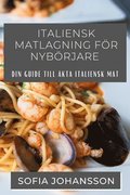 Italiensk Matlagning Fr Nybrjare