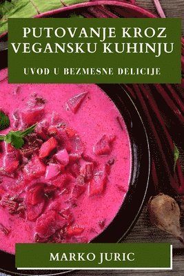 Putovanje Kroz Vegansku Kuhinju