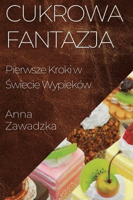 Anna Zawadzka - Cukrowa Fantazja, Häftad