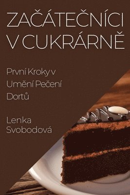 Začátečníci v Cukrárně