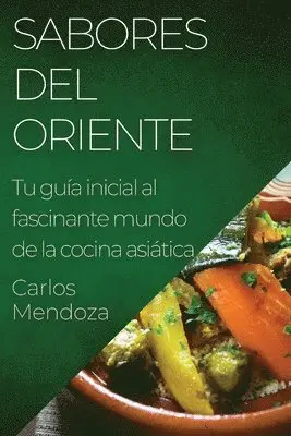 Carlos Mendoza - Sabores del Oriente, Häftad. Tillgänglighet: Tillfälligt slut
