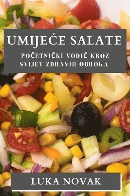 Luka Novak - Umijece Salate, Häftad. Tillgänglighet: Tillfälligt slut