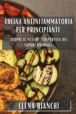 Elena Bianchi - Cucina Antinfiammatoria per Principianti, Häftad. Tillgänglighet: Lägg i varukorg