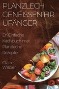 Planzlech Genissen fir Ufnger