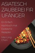 Asiatesch Zauberei fir Ufnger