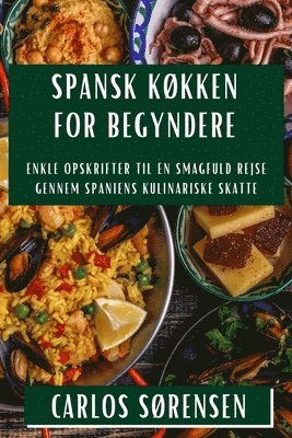 Carlos Sørensen - Spansk Køkken for Begyndere, Häftad
