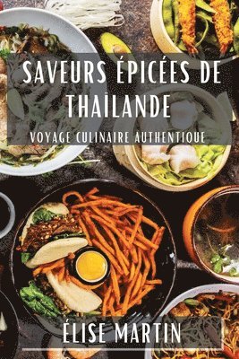 Élise Martin - Saveurs Épicées de Thaïlande, Häftad. Tillgänglighet: Lägg i varukorg