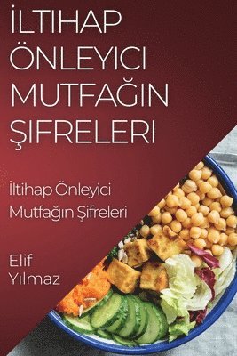 Elif Yılmaz - İltihap Önleyici Mutfağın Şifreleri, Häftad. Tillgänglighet: Lägg i varukorg