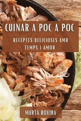 Marta Rovira - Cuinar a Poc a Poc, Häftad