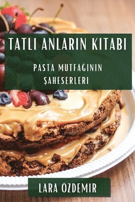 Tatlı Anların Kitabı