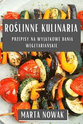 Marta Nowak - Roślinne Kulinaria, Häftad. Tillgänglighet: Lägg i varukorg
