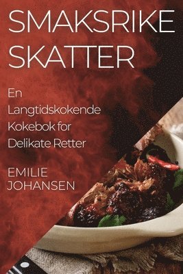 Emilie Johansen - Smaksrike Skatter, Häftad. Tillgänglighet: Lägg i varukorg