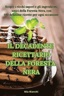 Mia Bianchi - Decadente Ricettario Della Foresta Nera, Häftad. Tillgänglighet: Lägg i varukorg