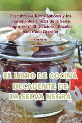 libro de cocina decadente de la Selva Negra