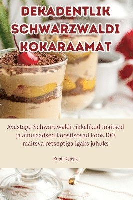 Dekadentlik Schwarzwaldi kokaraamat
