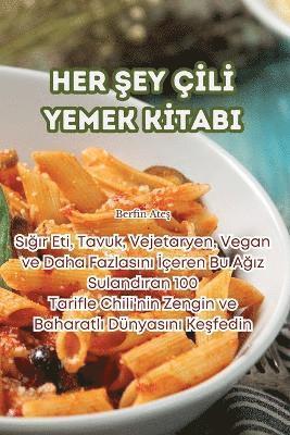 Berfin Ateş - Her Şey Çİlİ Yemek Kİtabi, Häftad. Tillgänglighet: Tillfälligt slut
