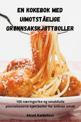 En kokebok med uimotståelige grønnsakskjøttboller