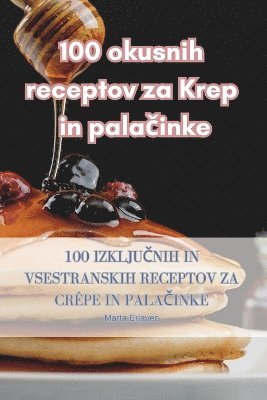 Marta Erjavec - 100 okusnih receptov za Krep in palačinke, Häftad. Tillgänglighet: Lägg i varukorg