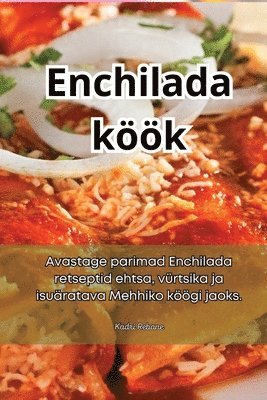 Kadri Rebane - Enchilada köök, Häftad. Tillgänglighet: Tillfälligt slut