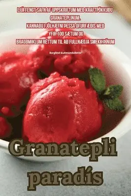 Berglind Guðmundsdóttir - Granatepli paradís, Häftad. Tillgänglighet: Tillfälligt slut