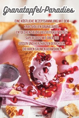 Marvin Lange - Granatapfel-Paradies, Häftad. Tillgänglighet: Tillfälligt slut