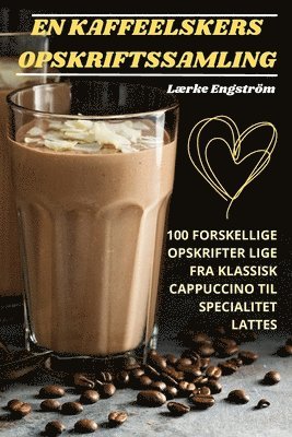 En Kaffeelskers Opskriftssamling