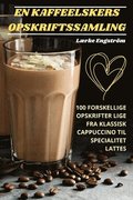 En Kaffeelskers Opskriftssamling
