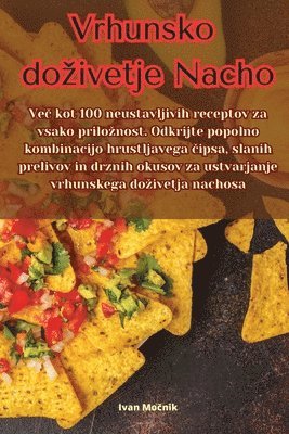 Vrhunsko dozivetje Nacho