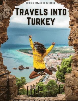 Ogier Ghislain de Busbecq - Travels into Turkey, Häftad. Tillgänglighet: Lägg i varukorg