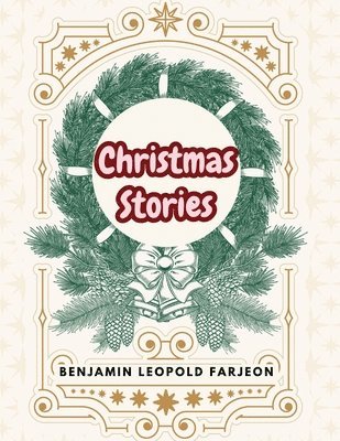 Benjamin Leopold Farjeon - Christmas Stories, Häftad