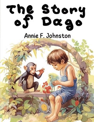 Annie F Johnston - Story of Dago, Häftad
