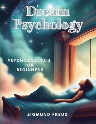 Sigmund Freud - Dream Psychology, Häftad