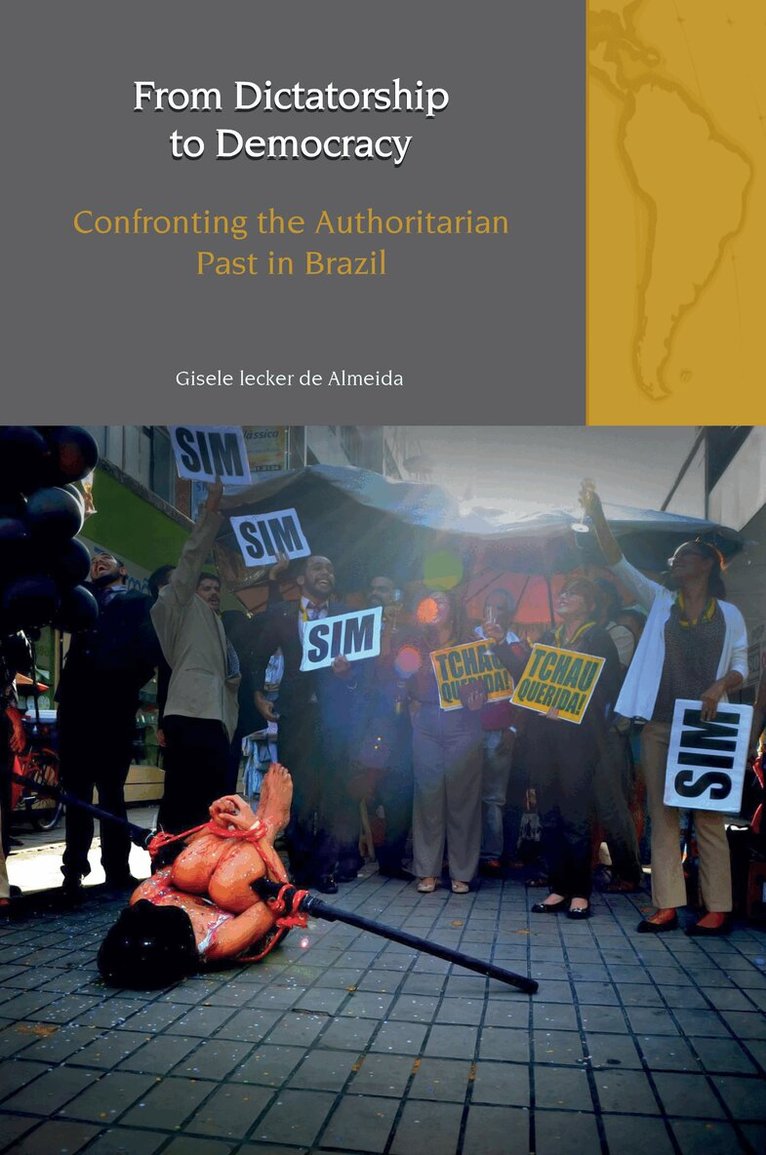 Gisele Iecker de Almeida - From Dictatorship to Democracy, Inbunden. Tillgänglighet: Lägg i varukorg
