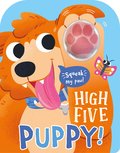 High Five Puppy! A count-and-squeak book.