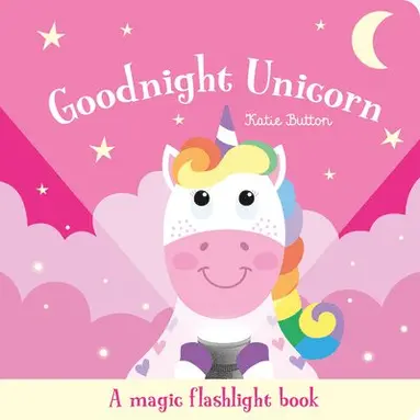 Bobbie Brooks - Goodnight Unicorn: An Interactive Bedtime Story for Children Aged 3+, Kartonnage