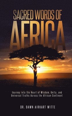 Dawn Airhart Witte - Sacred Words of Africa, Inbunden